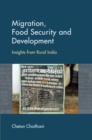 Migration, Food Security and Development : Insights from Rural India - Book
