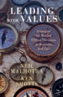 Leading With Values : Strategies for Making Ethical Decisions in Business and Life - Book