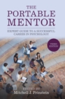 The Portable Mentor : Expert Guide to a Successful Career in Psychology - Book