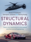 Structural Dynamics: Volume 50 : Theory and Applications to Aerospace and Mechanical Engineering - Book