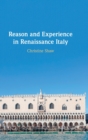 Reason and Experience in Renaissance Italy - Book