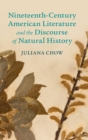 Nineteenth-Century American Literature and the Discourse of Natural History - Book