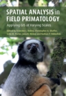 Spatial Analysis in Field Primatology : Applying GIS at Varying Scales - eBook