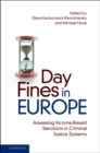 Day Fines in Europe : Assessing Income-Based Sanctions in Criminal Justice Systems - eBook