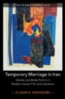 Temporary Marriage in Iran : Gender and Body Politics in Modern Iranian Film and Literature - eBook