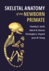 Skeletal Anatomy of the Newborn Primate - eBook
