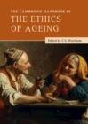 Cambridge Handbook of the Ethics of Ageing - eBook