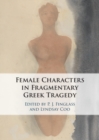 Female Characters in Fragmentary Greek Tragedy - eBook