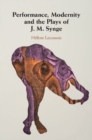 Performance, Modernity and the Plays of J. M. Synge - eBook