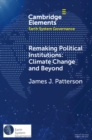 Remaking Political Institutions: Climate Change and Beyond - eBook