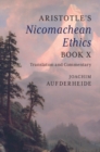 Aristotle's Nicomachean Ethics Book X : Translation and Commentary - eBook