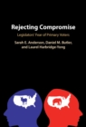 Rejecting Compromise : Legislators' Fear of Primary Voters - eBook