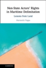 Non-State Actors' Rights in Maritime Delimitation : Lessons from Land - eBook
