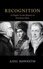 Recognition : A Chapter in the History of European Ideas - eBook