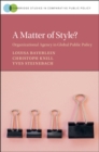 A Matter of Style? : Organizational Agency in Global Public Policy - eBook