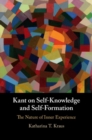 Kant on Self-Knowledge and Self-Formation : The Nature of Inner Experience - eBook