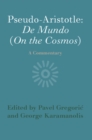 Pseudo-Aristotle: De Mundo (On the Cosmos) : A Commentary - eBook