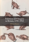 Emotions and Surgery in Britain, 1793-1912 - eBook