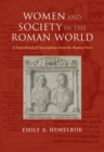 Women and Society in the Roman World : A Sourcebook of Inscriptions from the Roman West - eBook