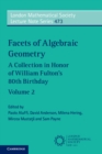 Facets of Algebraic Geometry: Volume 2 : A Collection in Honor of William Fulton's 80th Birthday - eBook
