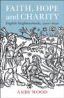 Faith, Hope and Charity : English Neighbourhoods, 1500-1640 - eBook
