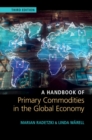 Handbook of Primary Commodities in the Global Economy - eBook