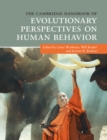 Cambridge Handbook of Evolutionary Perspectives on Human Behavior - eBook
