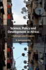 Science, Policy and Development in Africa : Challenges and Prospects - eBook