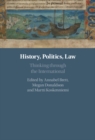 History, Politics, Law : Thinking through the International - eBook