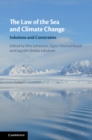 Law of the Sea and Climate Change : Solutions and Constraints - eBook