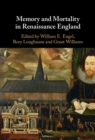Memory and Mortality in Renaissance England - eBook
