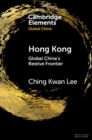 Hong Kong : Global China's Restive Frontier - eBook