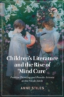 Children's Literature and the Rise of 'Mind Cure' : Positive Thinking and Pseudo-Science at the Fin de Siecle - eBook