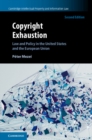Copyright Exhaustion : Law and Policy in the United States and the European Union - eBook