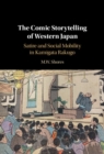 Comic Storytelling of Western Japan : Satire and Social Mobility in Kamigata Rakugo - eBook