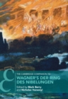 The Cambridge Companion to Wagner's Der Ring des Nibelungen - eBook