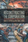 Reconstructing the Corporation : From Shareholder Primacy to Shared Governance - eBook