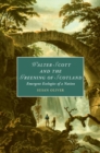 Walter Scott and the Greening of Scotland : Emergent Ecologies of a Nation - eBook