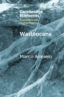 Wasteocene : Stories from the Global Dump - eBook