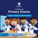 Cambridge Primary Science Digital Classroom 5 Access Card (1 Year Site Licence) - Book