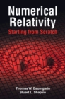 Numerical Relativity: Starting from Scratch - Book