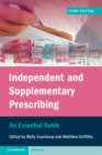 Independent and Supplementary Prescribing : An Essential Guide - Book