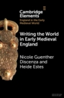 Writing the World in Early Medieval England - Book