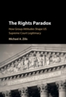 Rights Paradox : How Group Attitudes Shape US Supreme Court Legitimacy - eBook