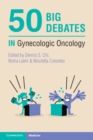 50 Big Debates in Gynecologic Oncology - eBook