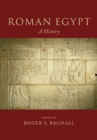 Roman Egypt : A History - Book