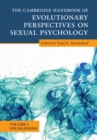 Cambridge Handbook of Evolutionary Perspectives on Sexual Psychology: Volume 1, Foundations - eBook