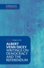 Albert Venn Dicey: Writings on Democracy and the Referendum - Book