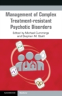 Management of Complex Treatment-resistant Psychotic Disorders - eBook