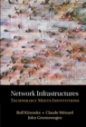 Network Infrastructures : Technology meets Institutions - eBook